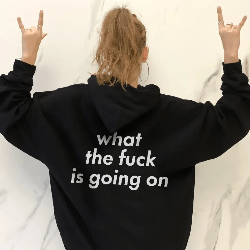 What the fuck is going on® Hoodie