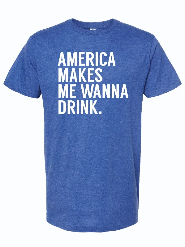 America Makes Me Wanna Drink