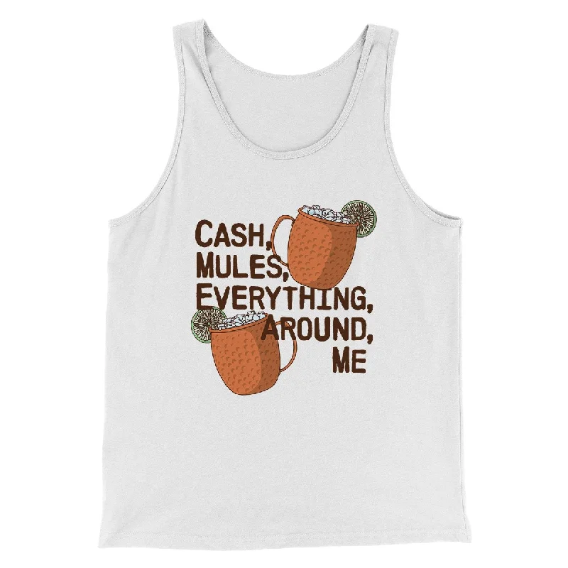 Cash Mules Everything Around Me Funny Men/Unisex Tank Top