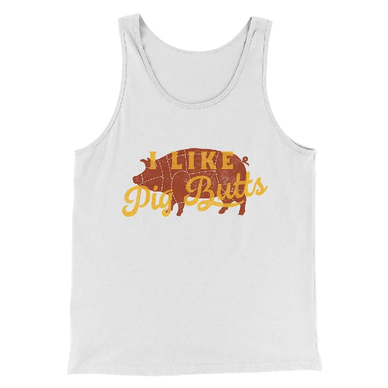 I Like Pig Butts Funny Men/Unisex Tank Top