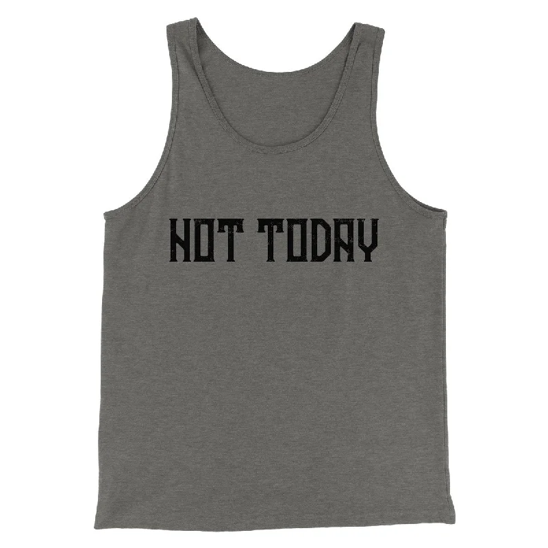 Not Today Men/Unisex Tank Top