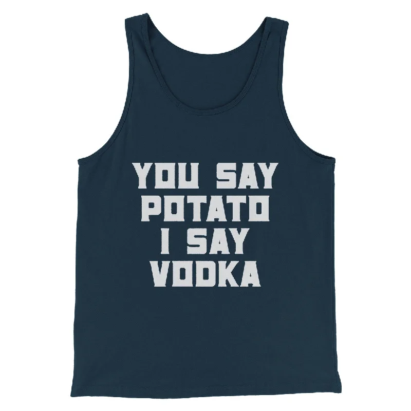 You Say Potato I Say Vodka Men/Unisex Tank Top